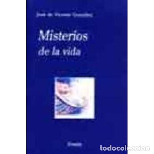 books: MISTERIOS DE LA VIDA - DE VICENTE, JOS&Eacute;