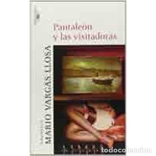 Libros: PANTALEON Y LAS VISITADORAS - VARGAS LLOSA, MARIO