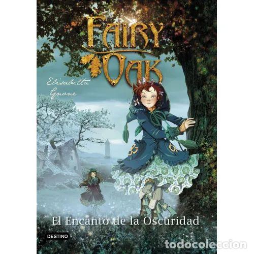 Livres: FAIRY OAK 2. EL ENCANTO de la OSCURIDAD - Gnone, Elisabetta - Sin Especificar
