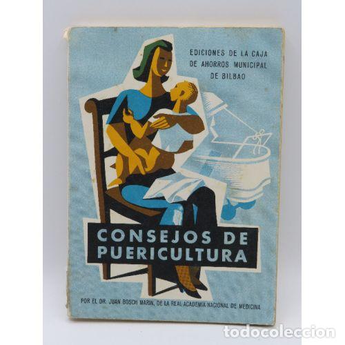 Libros: Consejos de Puericultura - Juan Bosch Marin - Editorial Sin Especificar