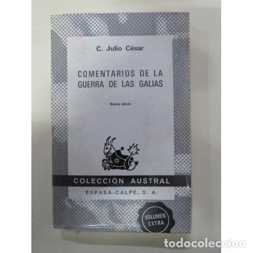 Livres: COMENTARIOS DE LA GUERRA DE LAS GALIAS - CESAR, JULIO