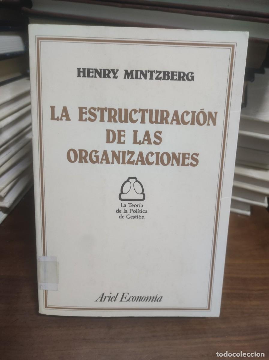Libri di seconda mano: La estructuraci&oacute;n de las organizaciones Henry Mintzberg Ariel Econom&iacute;a