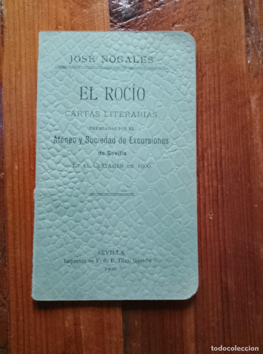 books: Jos&eacute; Nogales Nogales - EL ROCIO. Cartas literarias premiadas por el Ateneo y Sociedad de Excursiones