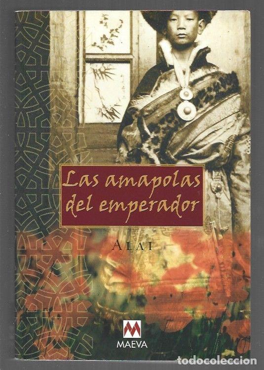 Libros: AMAPOLAS DEL EMPERADOR - LAS - ALAI - Foto 1