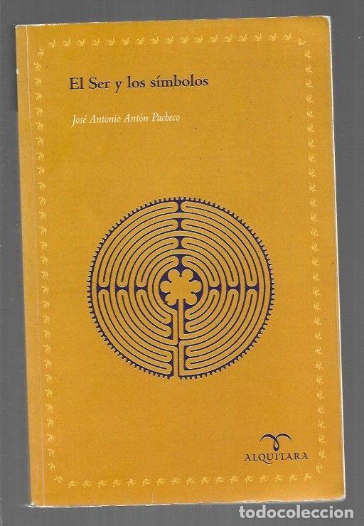 Libros: SER Y LOS SIMBOLOS - EL - ANTON PACHECO, JOSE ANTONIO - Foto 1