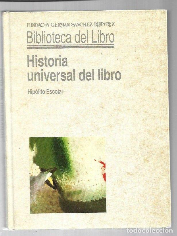 Libros: HISTORIA UNIVERSAL DEL LIBRO - ESCOLAR, HIPOLITO - Foto 1