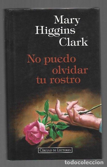 Libros: NO PUEDO OLVIDAR TU ROSTRO - CLARK, MARY HIGGINS - Foto 1