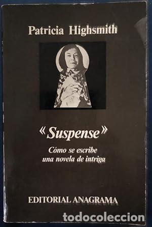 Libros: SUSPENSE c&oacute;mo se escribe una novela de intriga - Highsmith,Patricia - Foto 1