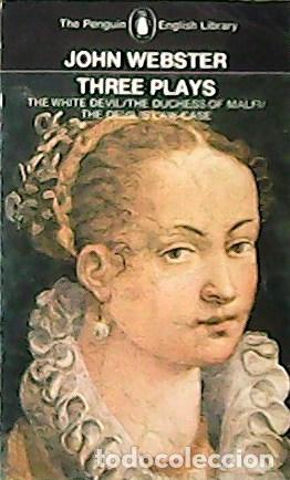 Libros: THREE PLAYS The White Devil/The Duchess of Malfi/The Devils Law-Case - Webster,John - Foto 1