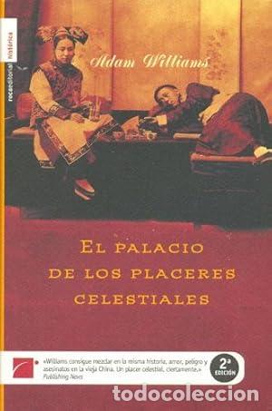 Libros: EL PALACIO DE LOS PLACERES CELESTIALES - Williams,Adam - Foto 1