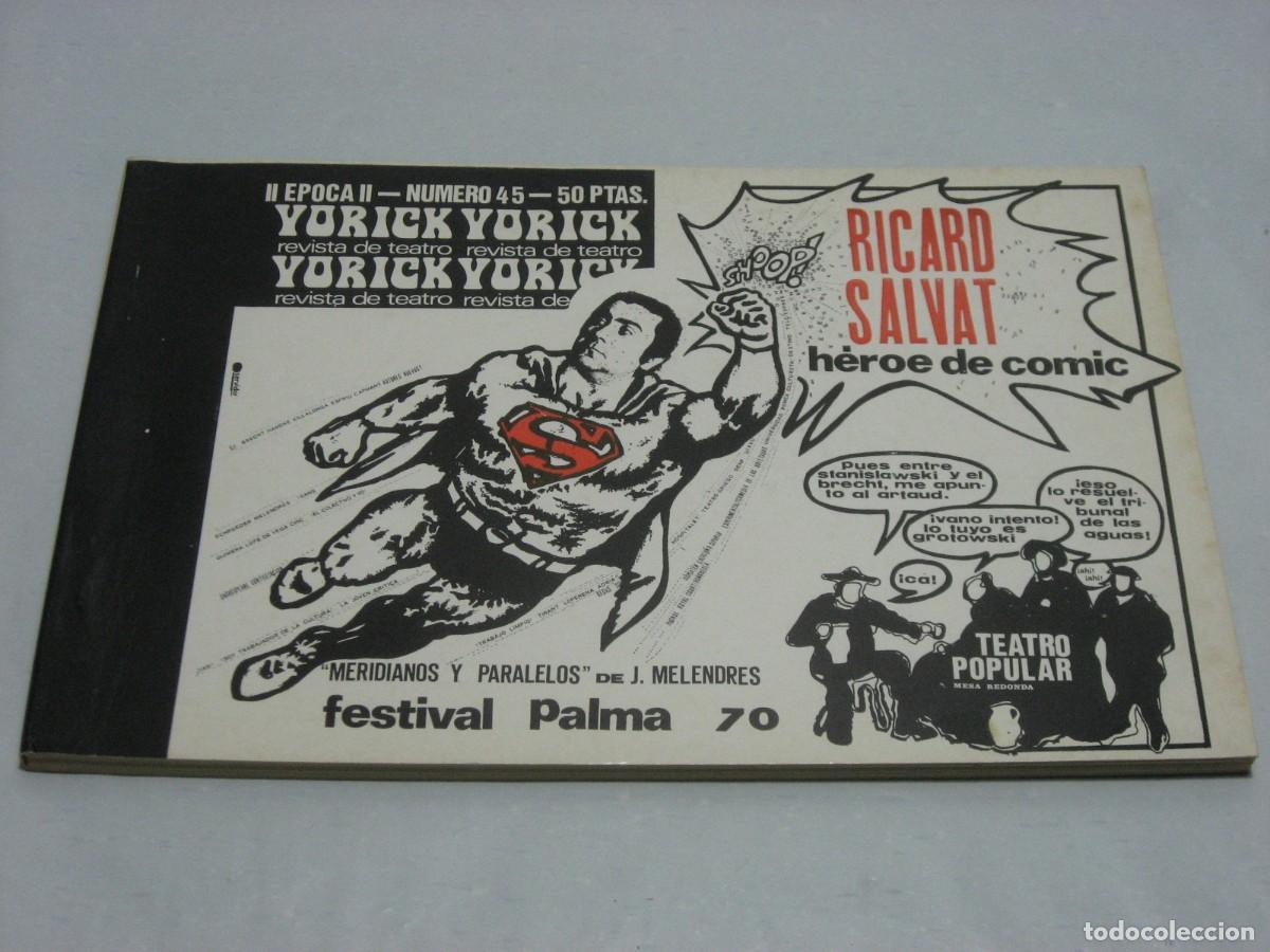 Libros: YORICK Revista de teatro. II &eacute;poca. N&ordm; 45. FESTIVAL PALMA 70. RICARD SALVAT h&eacute;roe de comic