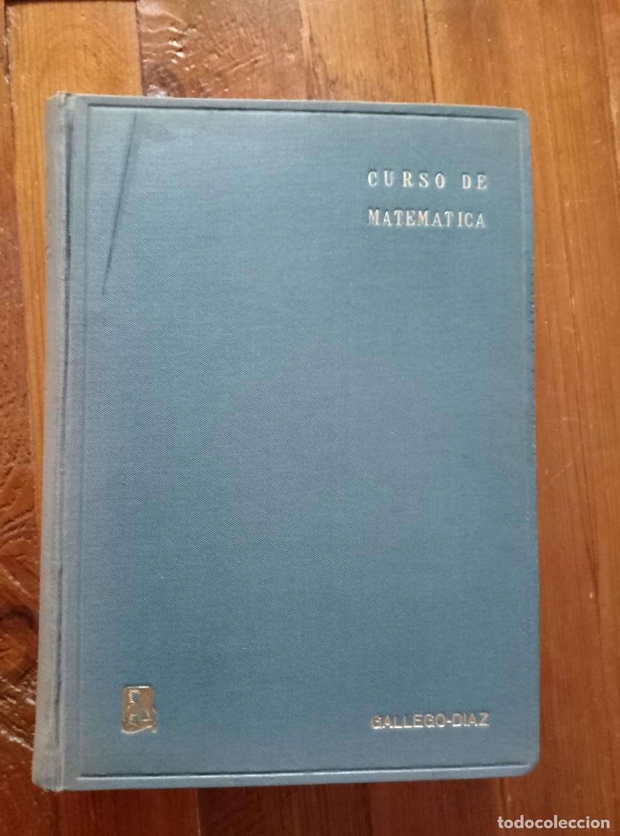 Libros: J. Gallego Diaz - Pr&oacute;logos de Julio Rey Pastor y Antonio Florez de Lemus - CURSO DE MATEMATICA EN FO