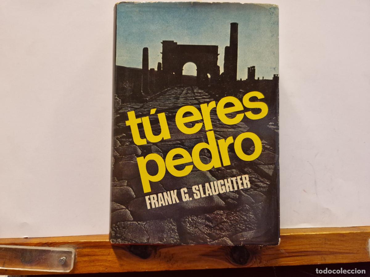 Libros: TU ERES PEDRO. FRANK G. SLAUGHTER. - Foto 1