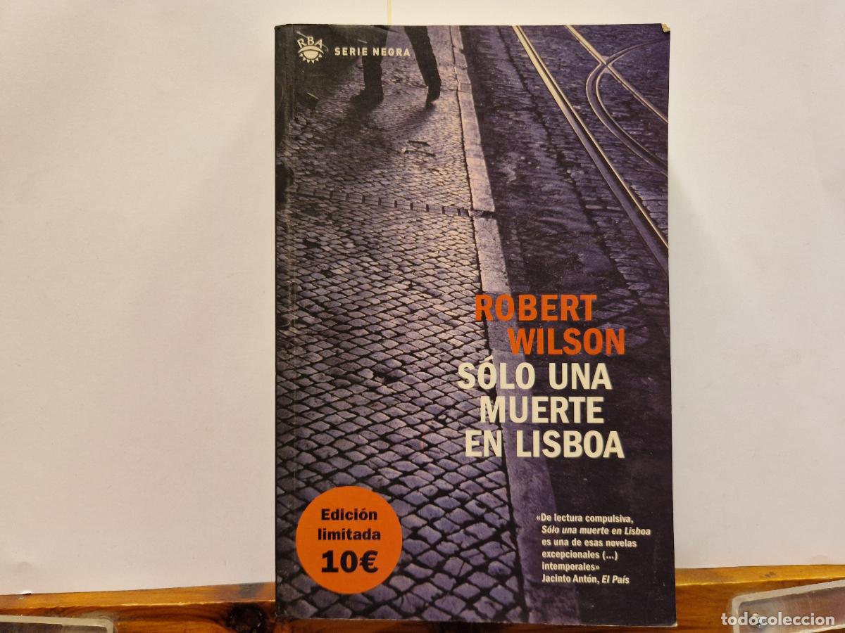 Libros: ROBERT WILSON. SOLO UNA MUERTE EN LISBOA. - Foto 1