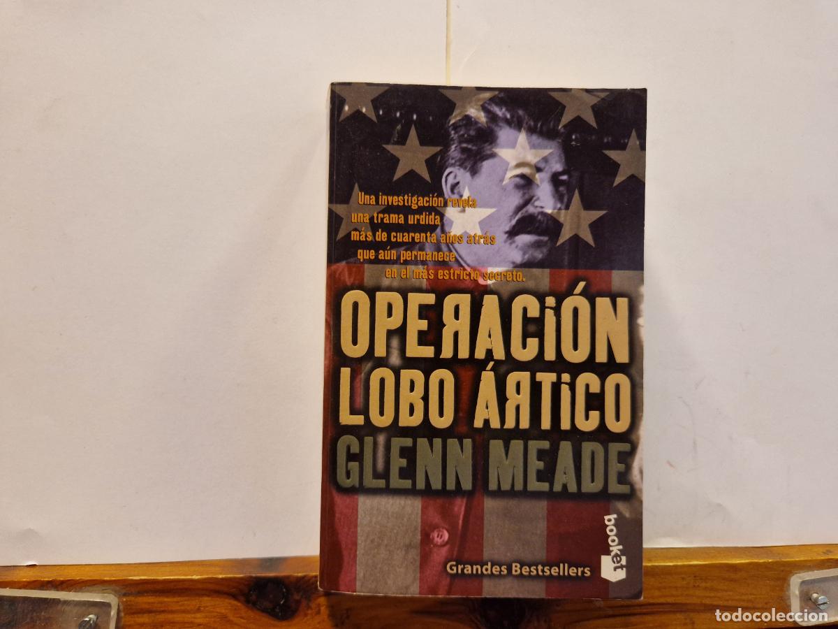 Libros: OPERACION LOBO ARTICO. GLENN MEADE. - Foto 1