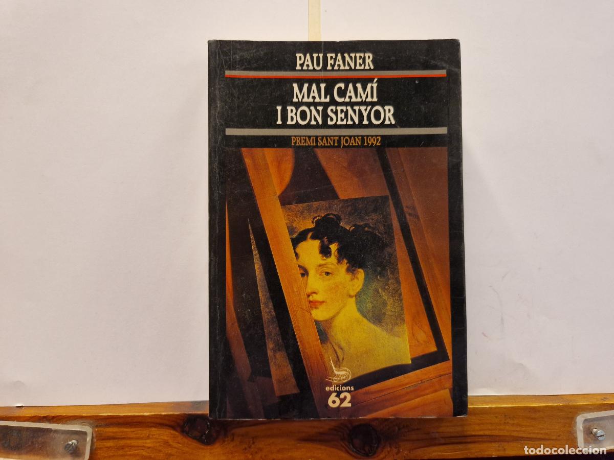 Libros: PAU FANER. MAL CAMI I BON SENYOR. PREMI SANT JOAN 1992