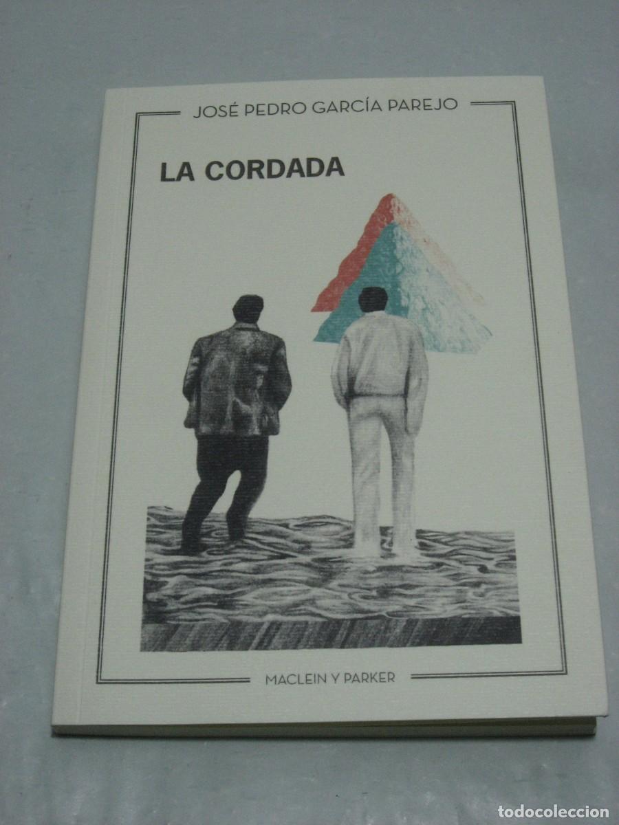 Libros: LA CORDADA - Jos&eacute; Pedro Garc&iacute;a Parejo