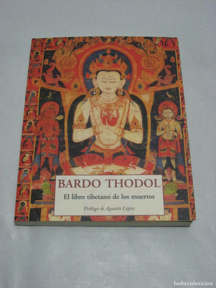 Libros: EL LIBRO TIBETANO DE LOS MUERTOS - Bardo Thodol - Foto 1