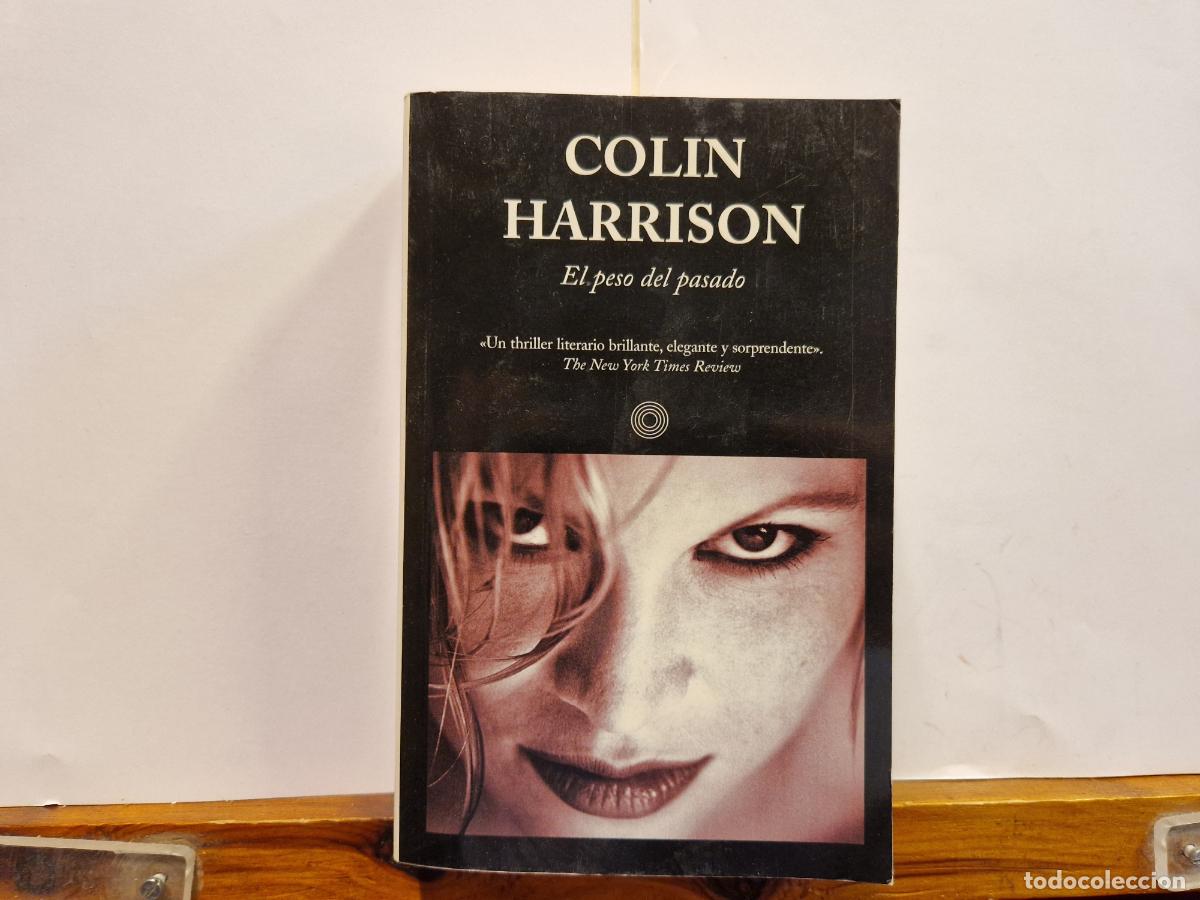 Libros: COLIN HARRISON. EL PESO DEL PASADO. - Foto 1