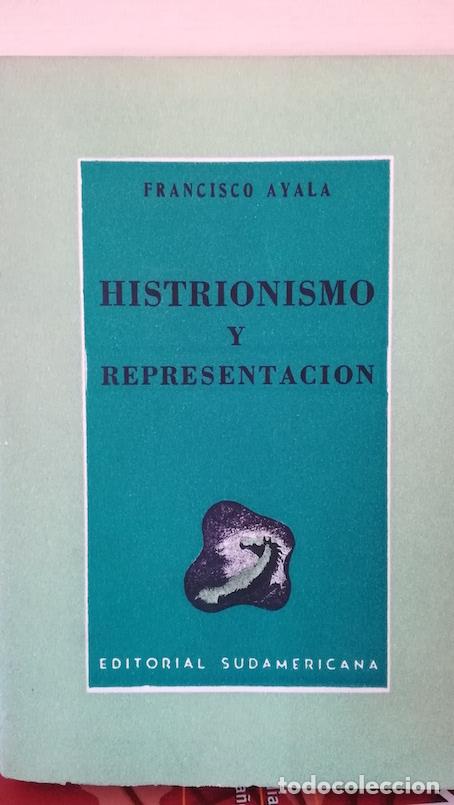 Libros: HISTRIONISMO Y REPRESENTACI&Oacute;N - FRANCISCO AYALA - Foto 1