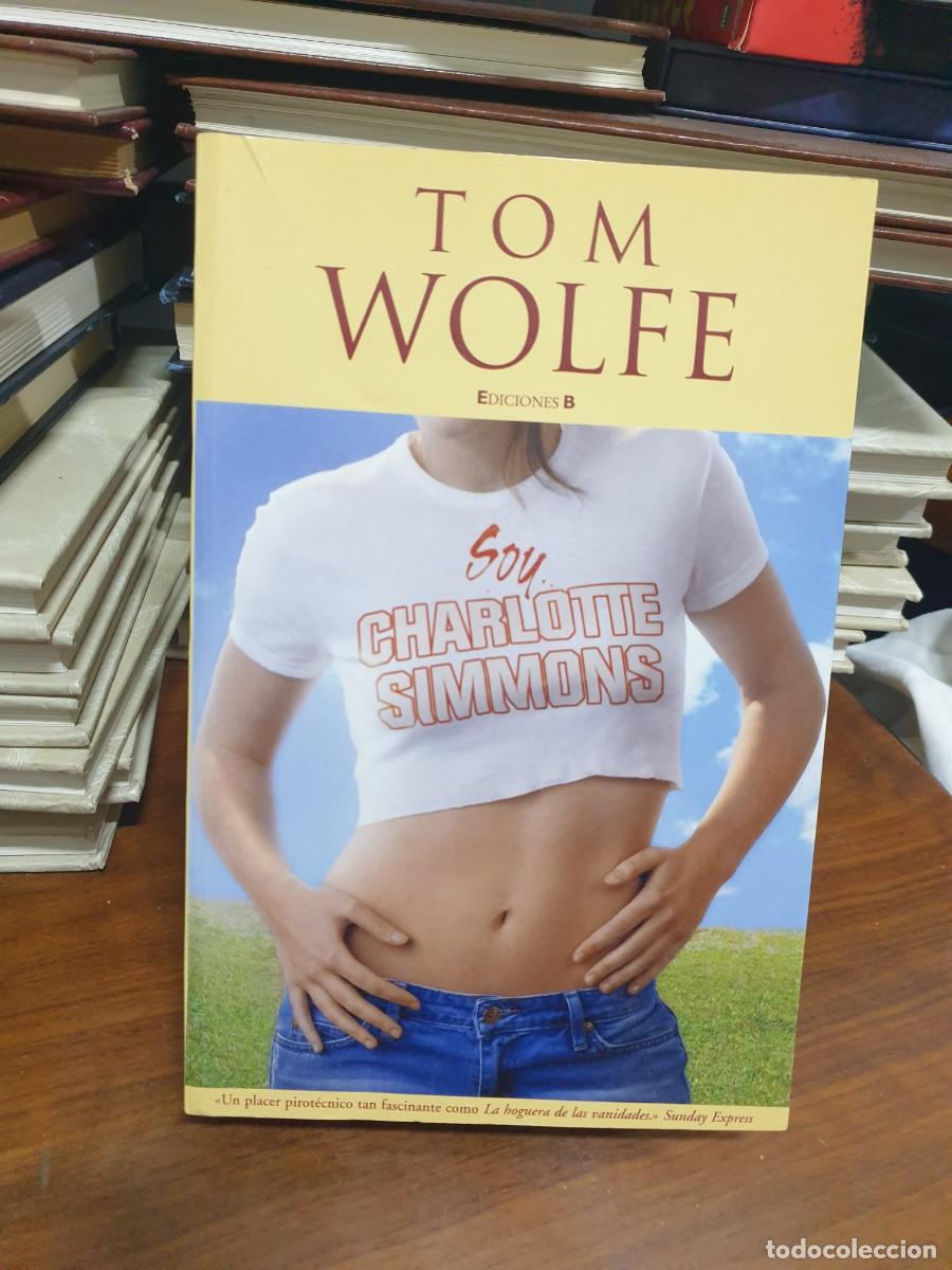 Libros: Soy Charlotte Simmons Tom Wolfe Ediciones B - Foto 1