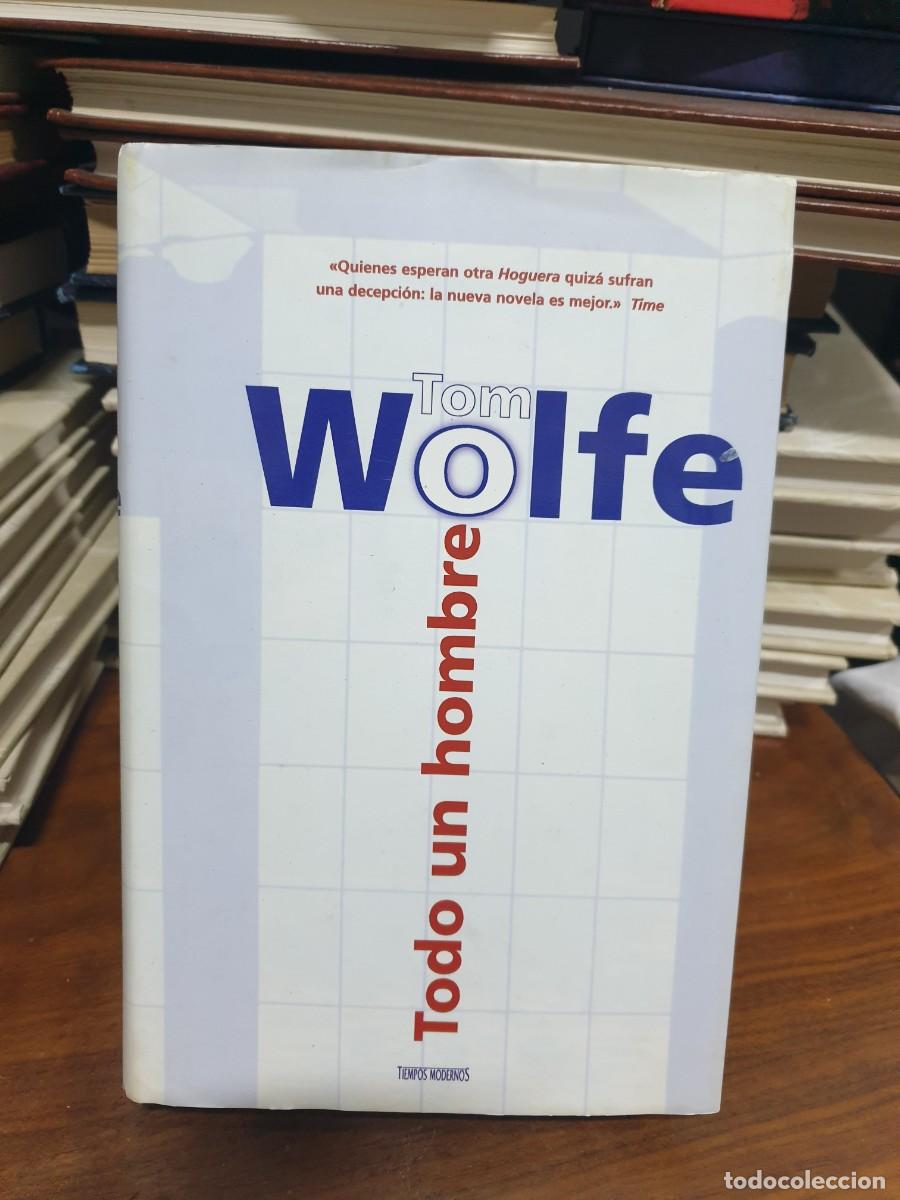 Libros: Todo un hombre Tom Wolfe Tiempos Modernos - Foto 1