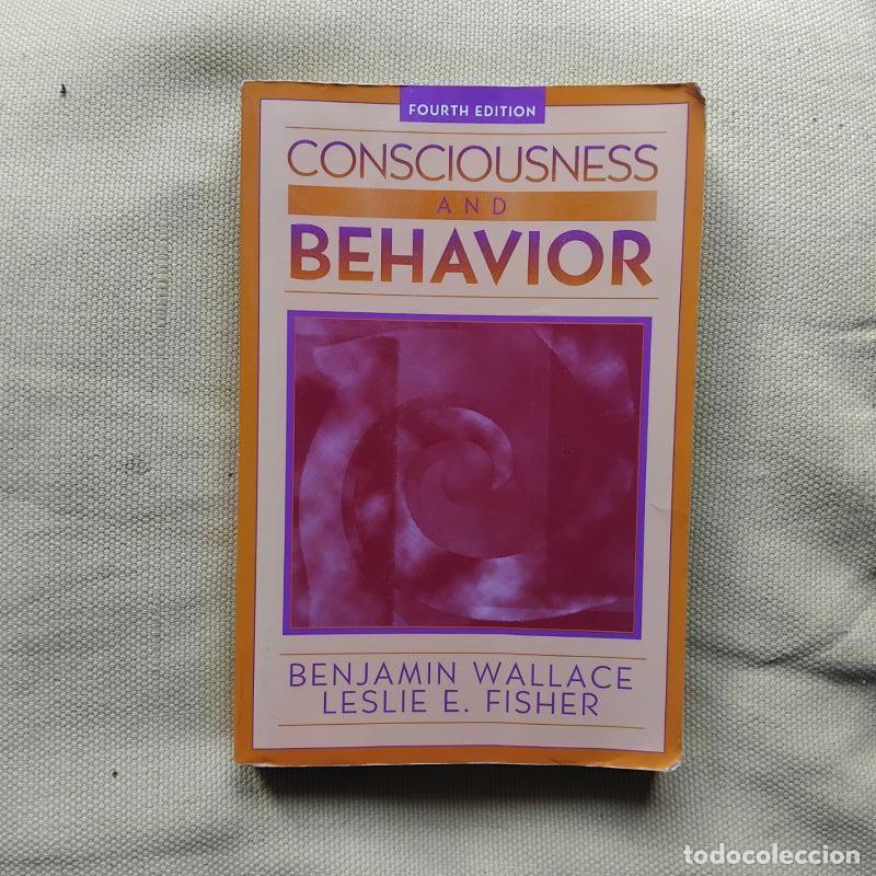 Libros: Consciousness and Behavior - Benjamin Wallace y Leslie E. Fisher - Foto 1