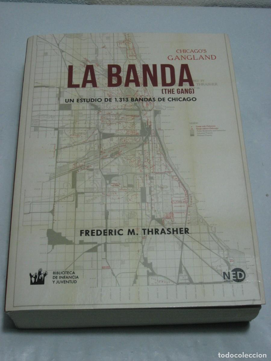 B&uuml;cher: LA BANDA (THE GANG) Un estudio de 1.313 bandas de Chicago - Frederic M. Thrasher