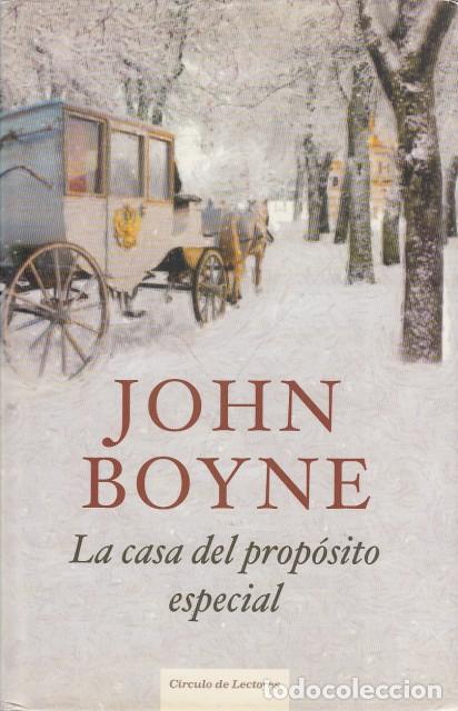 Libros: LA CASA DEL PROP&Oacute;SITO ESPECIAL - BOYNE, JOHN - Foto 1