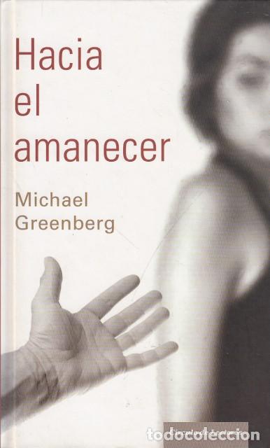 Libros: HACIA EL AMANECER - GREENBERG, MICHAEL - Foto 1