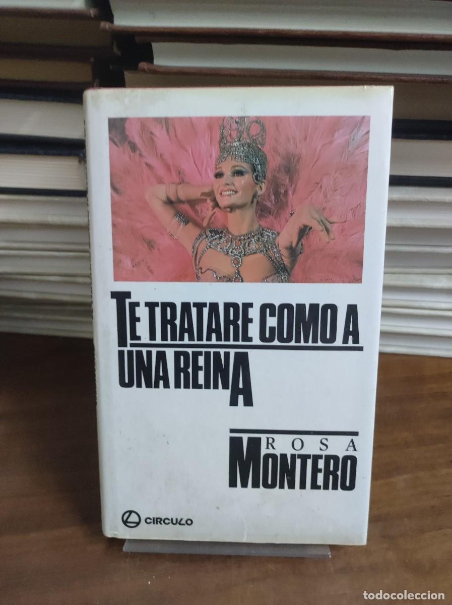 Libros: Te tratar&eacute; como a una reina Rosa Montero C&iacute;rculo - Foto 1