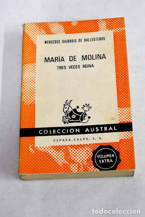 Libros: Mar&iacute;a de Molina, tres veces reina.- Gaibrois de Ballesteros, Mercedes