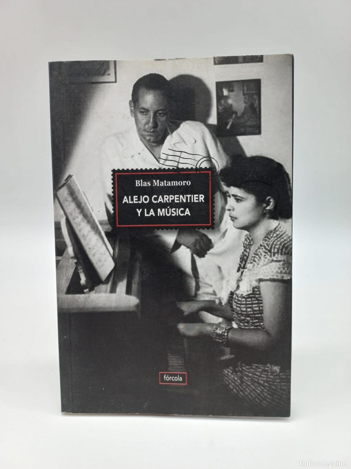 Libros: MATAMORO, Blas. - Alejo Carpentier y la m&uacute;sica. - Foto 1