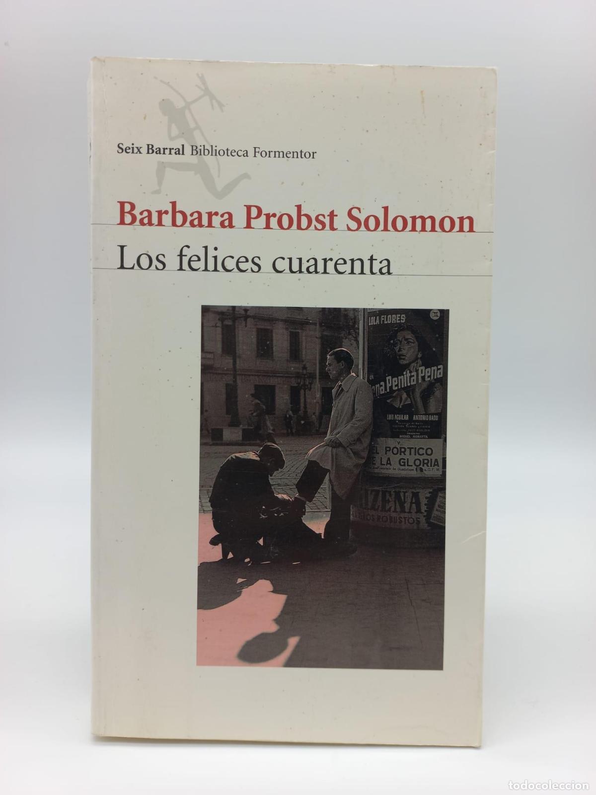 Libros: PROBST SOLOMON, Barbara. - Los felices cuarenta. - Foto 1