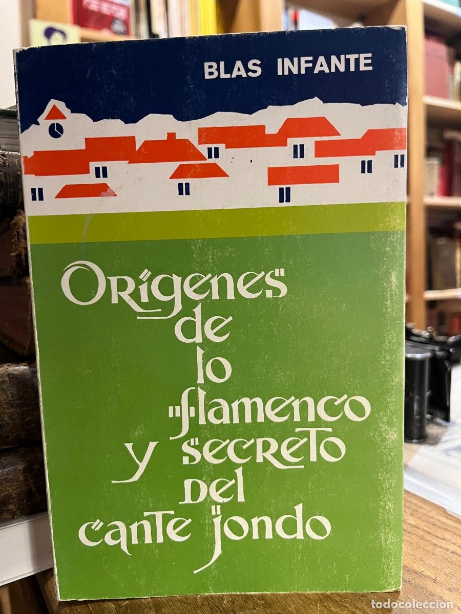 Libros: Or&iacute;genes de lo flamenco y secreto del cante jondo - Blas Infante