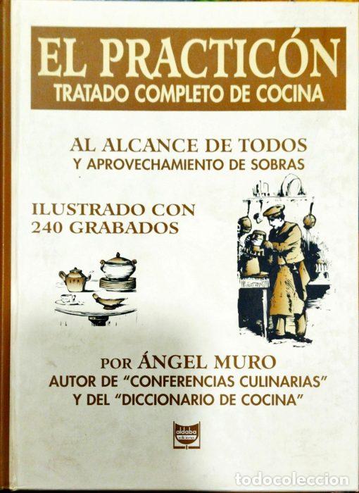 Libros: El practic&oacute;n, Tratado completo de cocina - MURO, &Aacute;NGEL - Foto 1