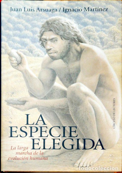 Libros: La especie elegida - ARSUAGA, JUAN LUIS. MART&Iacute;NEZ, IGNACIO - Foto 1
