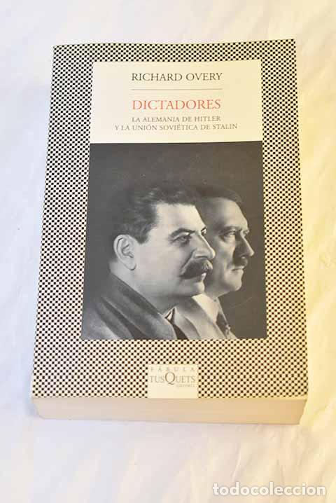 Libros: Dictadores: la Alemania de Hitler y la Uni&oacute;n Sovi&eacute;tica de Stalin.- Overy, R. J.