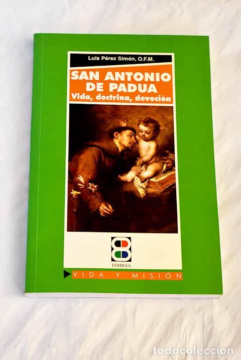 Libros: San Antonio de Padua: vida, doctrina, devoci&oacute;n.- P&eacute;rez Sim&oacute;n, Luis - Foto 1