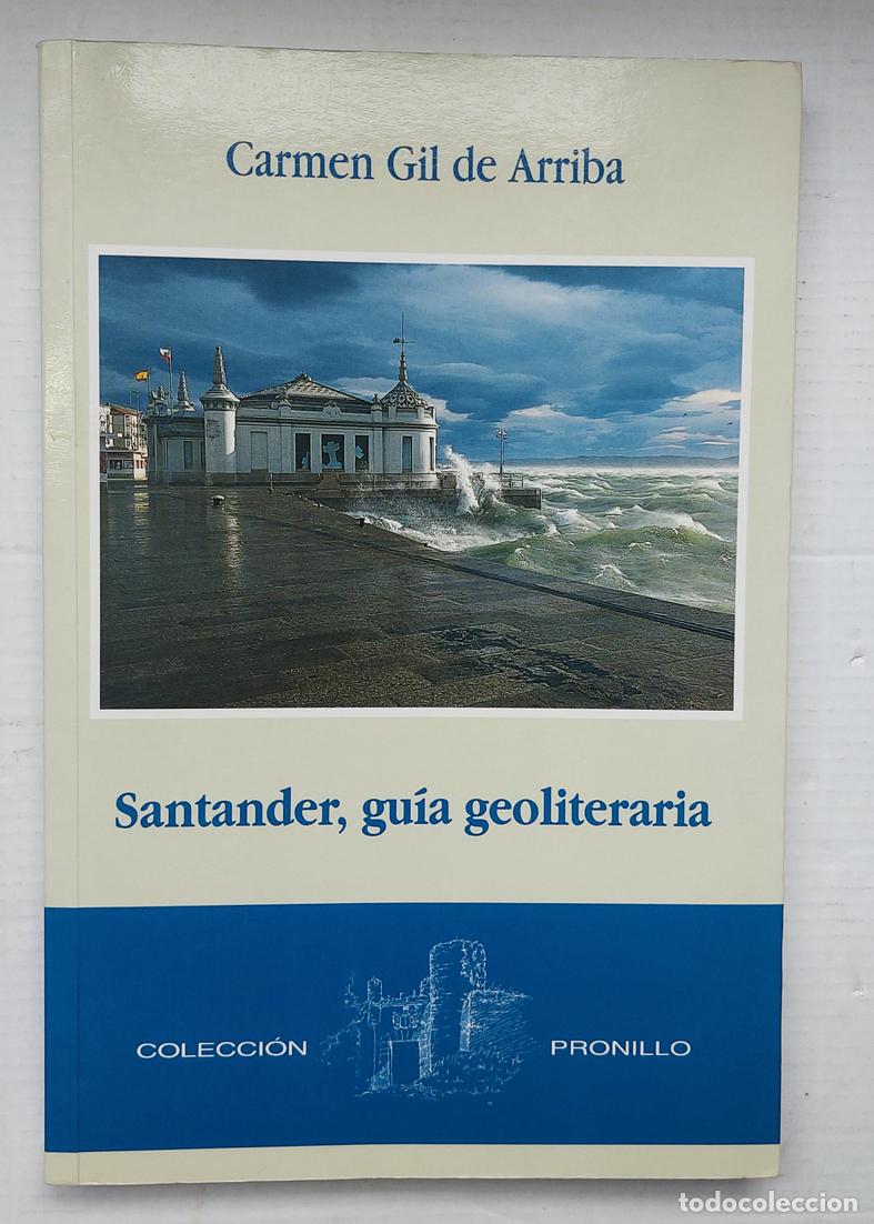 Libros: SANTANDER, GU&Iacute;A GEOLITERARIA. Carmen Gil de Arriba. - Foto 1