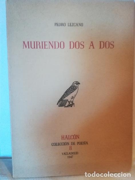 Libros: MURIENDO DOS A DOS - PEDRO LEZCANO - Foto 1