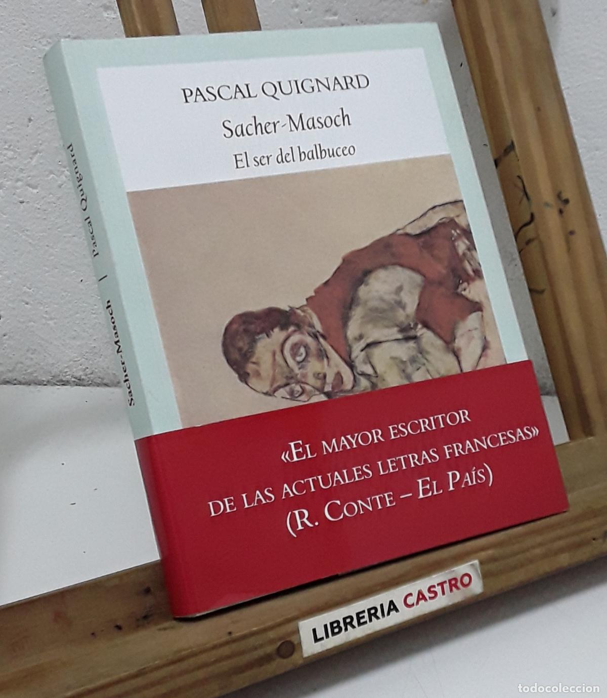 Libros: Sacher - Masoch. El ser del balbuceo - Pascal Quignard. - Foto 1