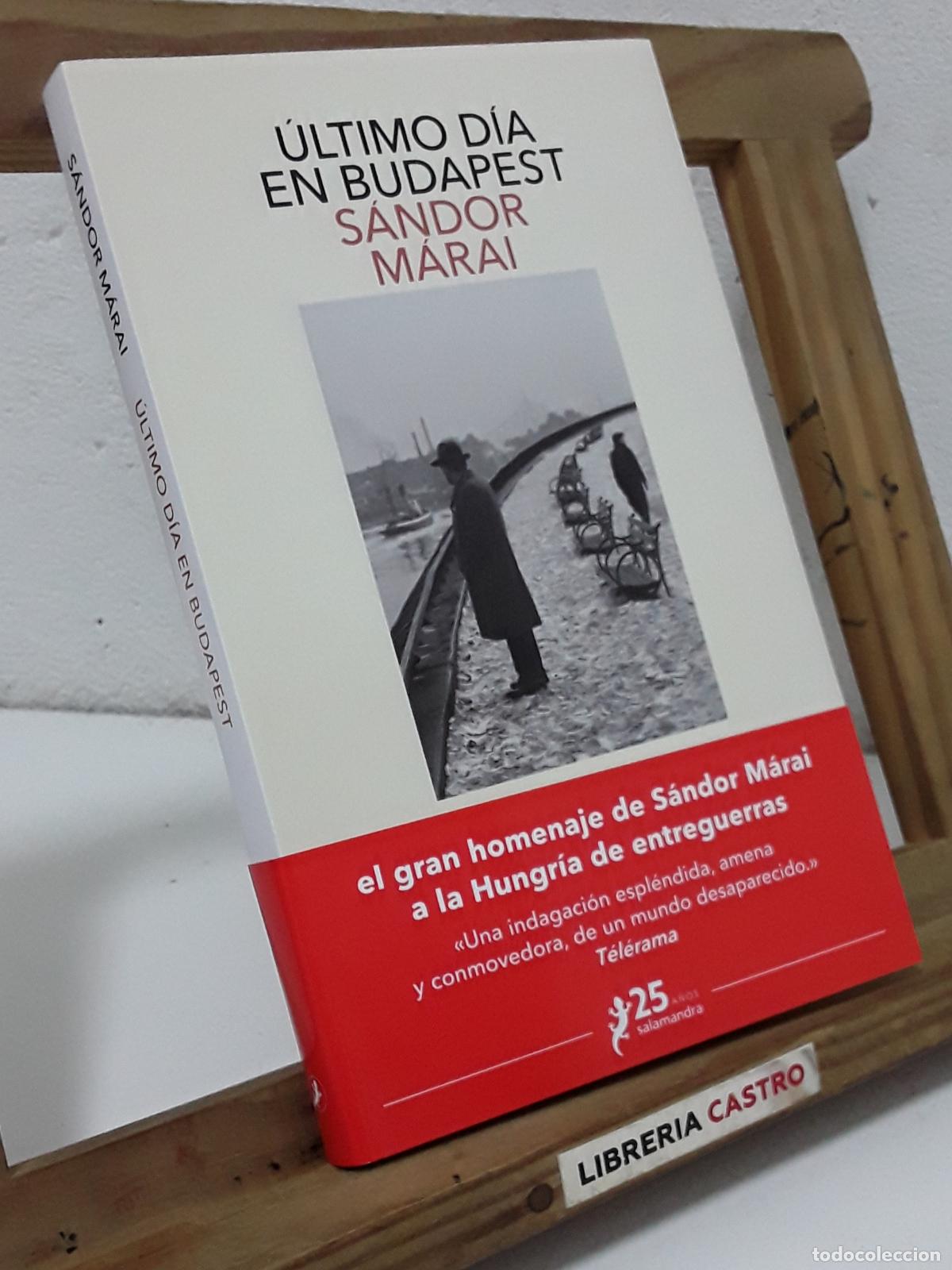 Libros: &Uacute;ltimo d&iacute;a en Budapest. S&aacute;ndor M&aacute;rai - S&aacute;ndor M&aacute;rai. - Foto 1