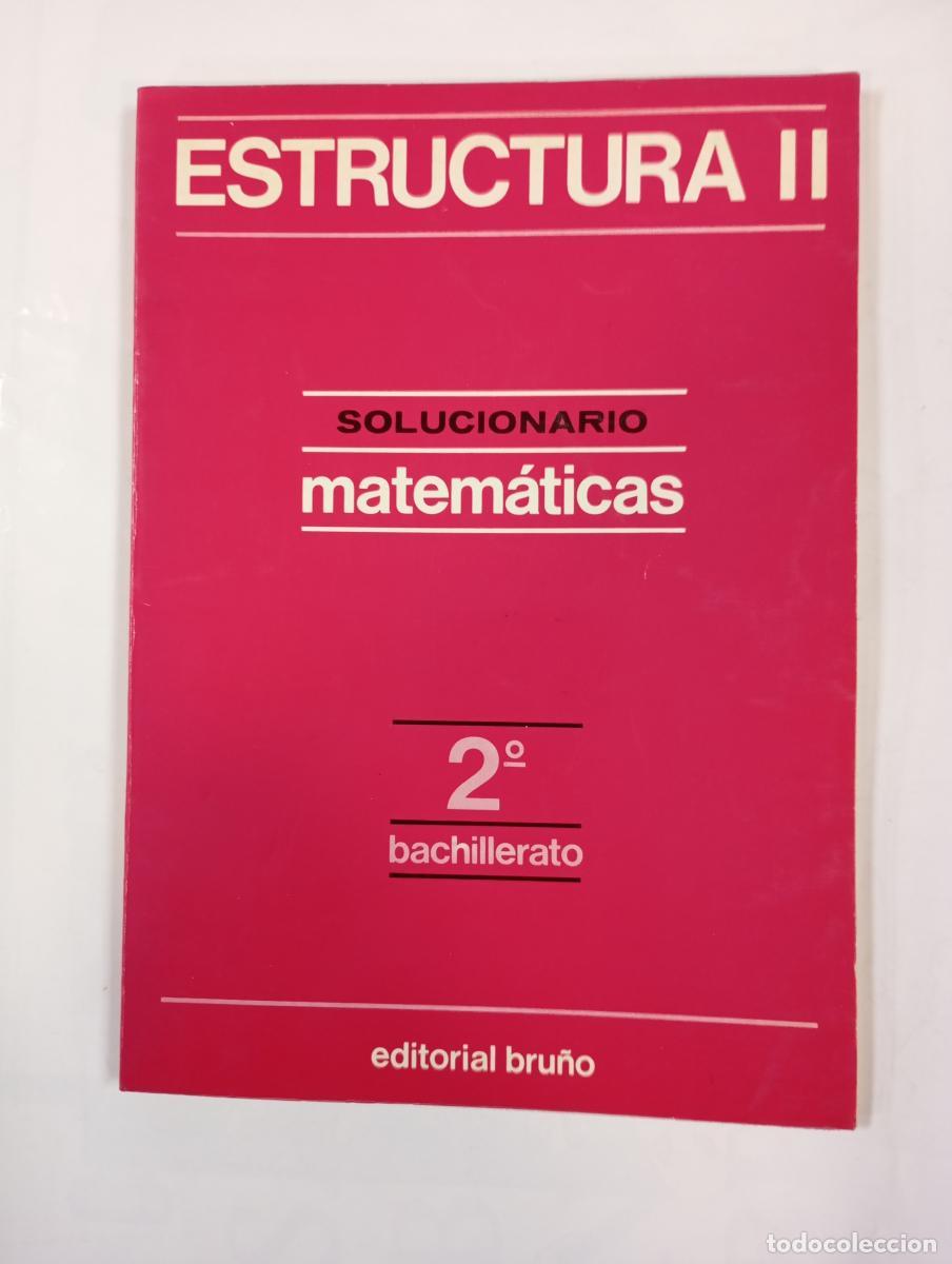 Livros em segunda m&atilde;o: Estructura II. Solucionario. Matem&aacute;ticas. 2&ordm; Bachillerato. Editorial Bru&ntilde;o. - Pedro Leal Leal. TDK5