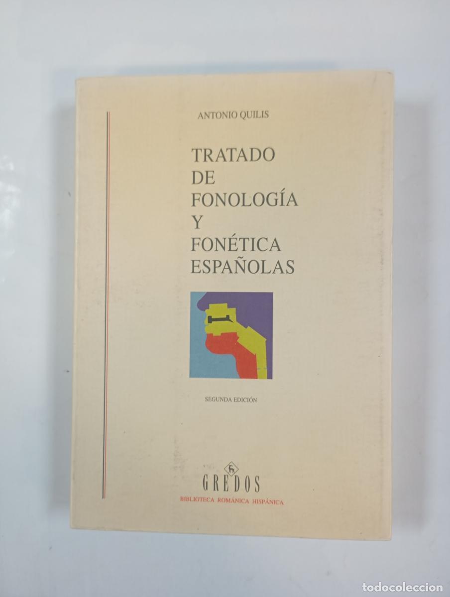 B&uuml;cher: Tratado de fonolog&iacute;a y fon&eacute;tica espa&ntilde;olas. - Antonio Quilis. TDK491