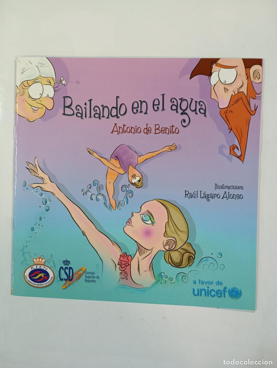Libri di seconda mano: Bailando en el agua. - Antonio de Benito. TDK488