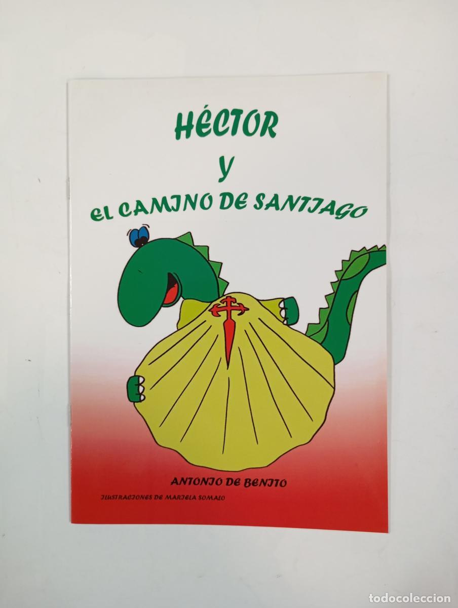 Libri di seconda mano: H&eacute;ctor y el Camino de Santiago. - Antonio de Benito. TDK488