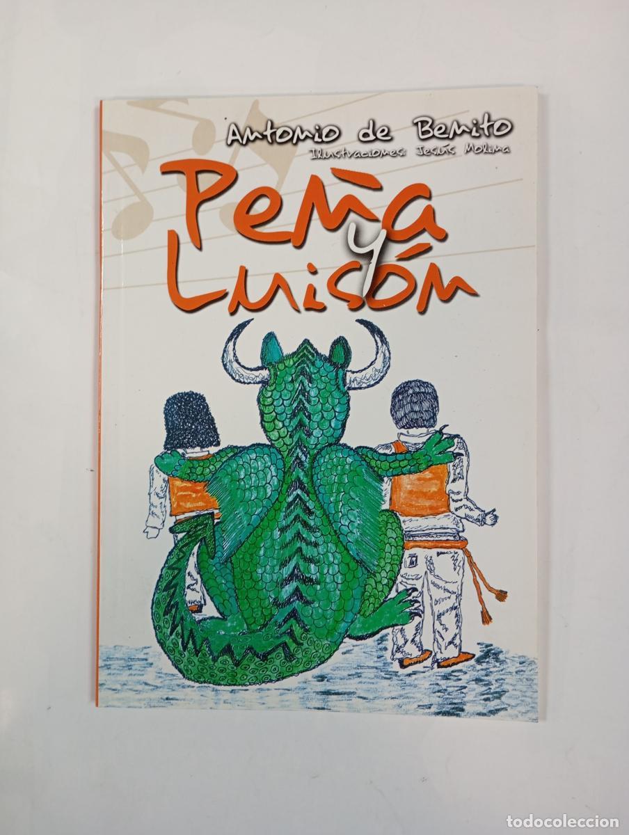 Libros: Pe&ntilde;a y Luis&oacute;n. Pe&ntilde;a Ilusi&oacute;n. - Antonio de Benito. TDK488 - Foto 1