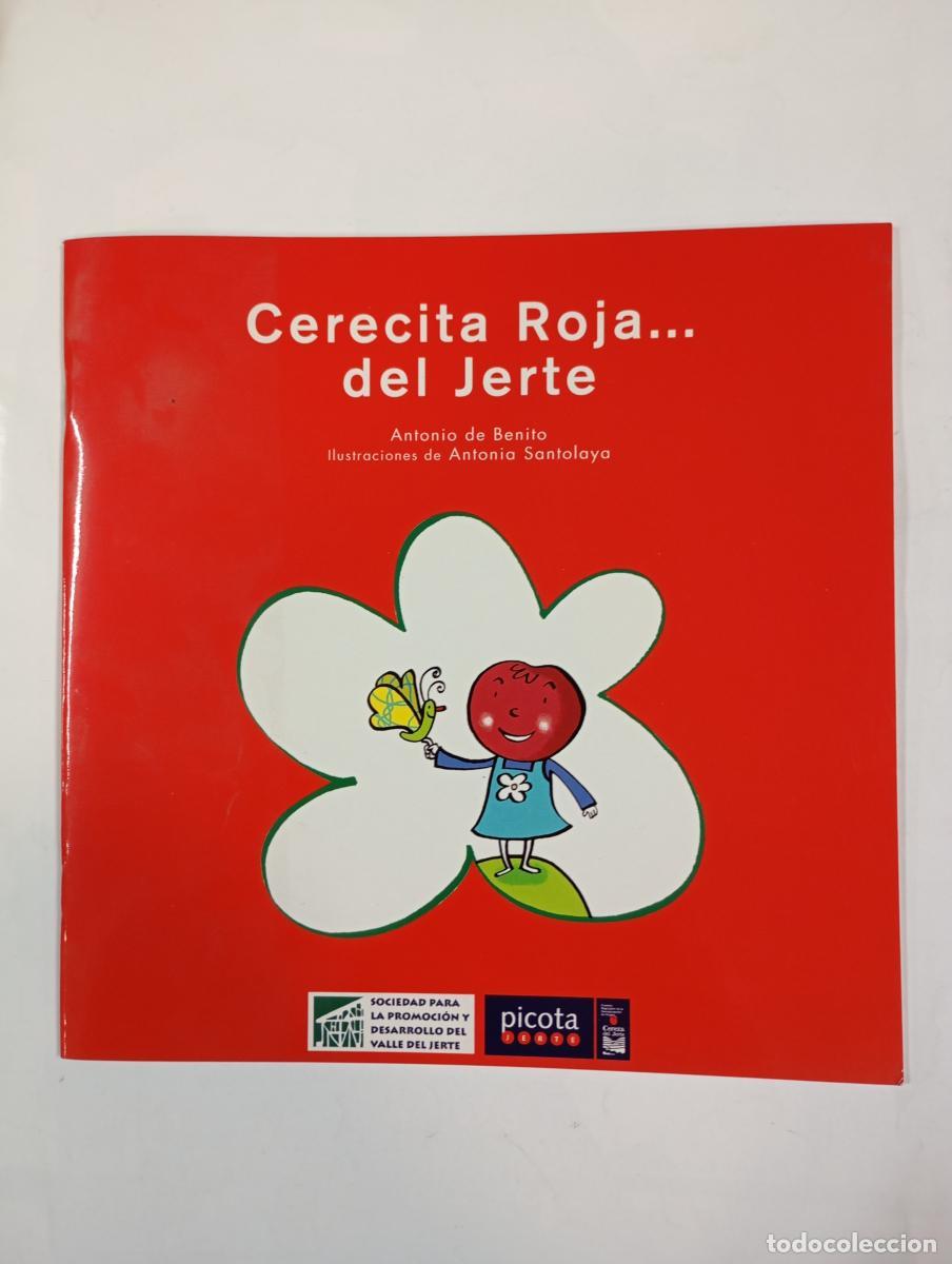 Libros: Cerecita Roja... del Jerte. - Antonio de Benito. TDK488 - Foto 1