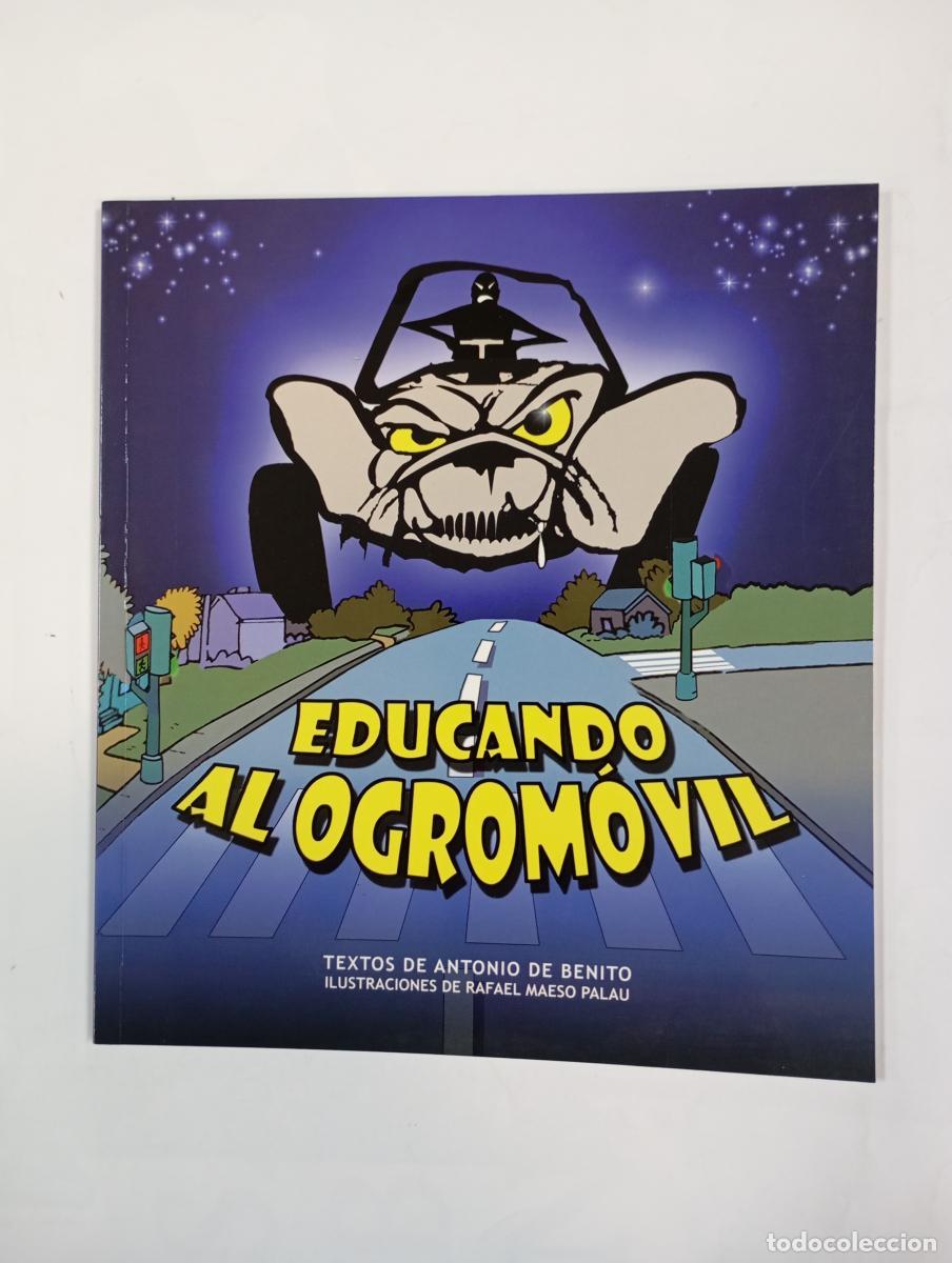 Libros: Educando al ogrom&oacute;vil. - Antonio de Benito. TDK488 - Foto 1